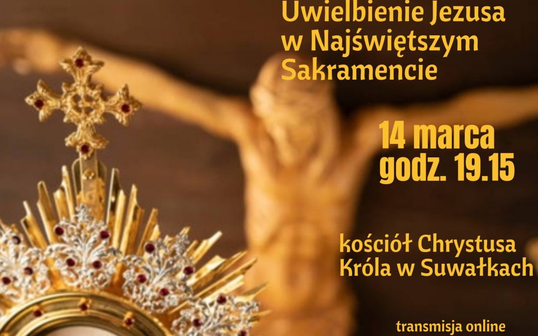 Uwielbienie Jezusa w Najświętszym Sakramencie